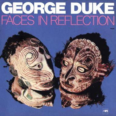 George Duke -  Faces in Reflection